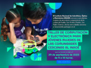 Convocan al Taller de Computación y Electrónica para jóvenes mujeres de las comunidades cercanas al INAOE